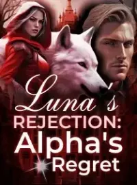 Luna's Rejection, Alpha's Regret Novel Cover