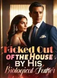 Kicked Out of the House by His Biological Father Novel Cover