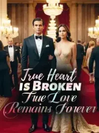 True Heart is Broken, True Love Remains Forever Novel Cover