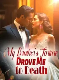 My Brother’s Torture Drove Me to Death Novel Cover