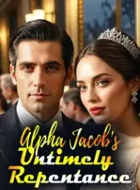 Alpha Jacob's Untimely Repentance Novel Cover