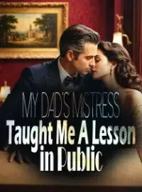 My Dad's Mistress Taught Me A Lesson in Public Novel Cover