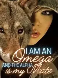 I am an Omega and the Alpha is my Mate Novel Cover