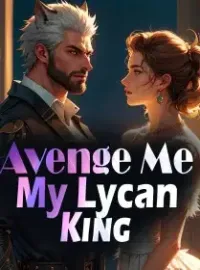 Avenge Me, My Lycan King Novel Cover
