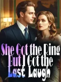 She Got the Ring, But I Got the Last Laugh Novel Cover