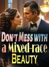 Don't Mess with a Mixed-race Beauty Novel Cover