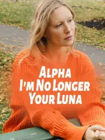 Alpha, I'm No Longer Your Luna Novel Cover