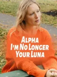 Alpha, I'm No Longer Your Luna Novel Cover