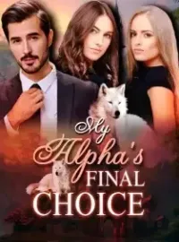 My Alpha's Final Choice Novel Cover