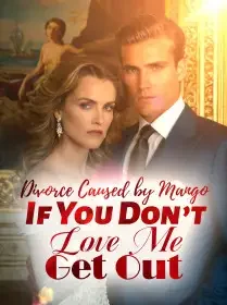 Divorce Caused by Mango: If You Don’t Love Me, Get Out! Novel Cover
