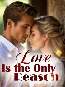Love Is the Only Reason Novel Cover