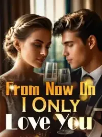 From Now On, I Only Love You Novel Cover