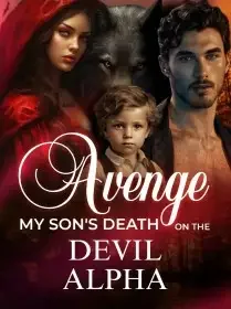 Avenge My Son's Death on the Devil Alpha Novel Cover
