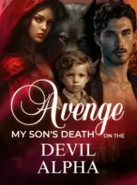 Avenge My Son's Death on the Devil Alpha Novel Cover