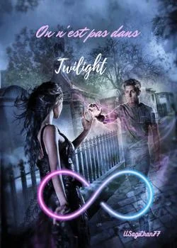 Couverture du roman On n'est pas dans Twilight