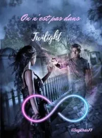 Couverture du roman On n'est pas dans Twilight