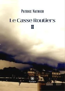 Couverture du roman Le Casse Routiers II