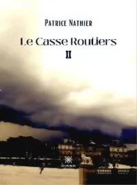 Couverture du roman Le Casse Routiers II
