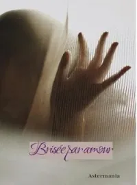 Brisée par amour