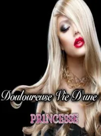 Couverture du roman Douloureuse vie d'une princesse