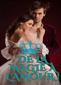 Couverture du roman De la magie à l'amour !