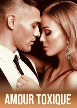 Couverture du roman AMOUR TOXIQUE ( lorsque l'amour nous rend aveugle)