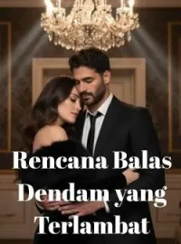 Rencana Balas Dendam yang Terlambat