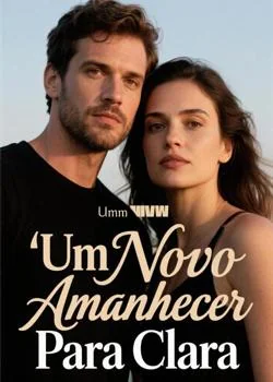 Capa do romance Um Novo Amanhecer Para Clara