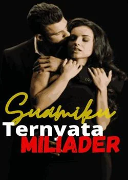 Sampul Novel Suamiku Ternyata Miliader