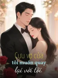 Bìa tiểu thuyết Cựu vợ của tôi muốn quay lại với tôi.