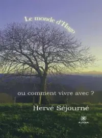 Le monde d'Hugo ou comment vivre avec ?