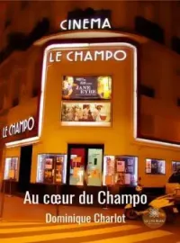 Couverture du roman Au cœur du Champo