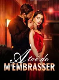 Couverture du roman À toi de m'embrasser