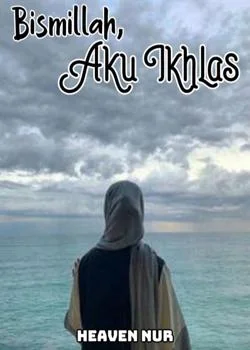 Sampul Novel Bismillah, Aku Ikhlas