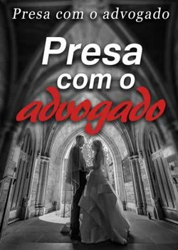 Capa do romance Presa com o advogado
