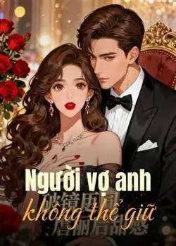 Bìa tiểu thuyết Người vợ anh không thể giữ