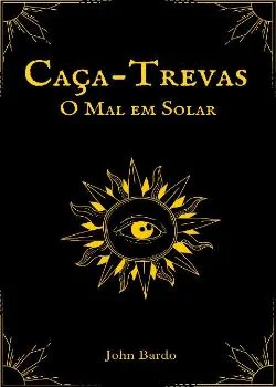 Capa do romance Caça-Trevas: O Mal em Solar