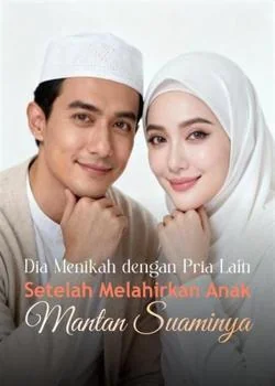 Sampul Novel Dia Menikah dengan Pria Lain Setelah Melahirkan Anak Mantan Suaminya