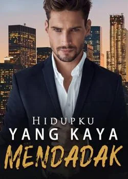 Hidupku yang Kaya Mendadak