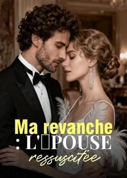 Couverture du roman Ma revanche : L'épouse ressuscitée