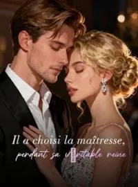 Couverture du roman Il a choisi la maîtresse, perdant sa véritable reine