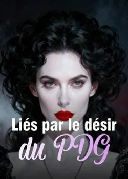 Couverture du roman Liés par le désir du PDG