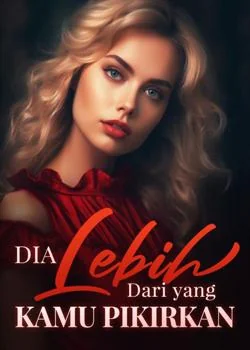 Dia Lebih Dari yang Kamu Pikirkan