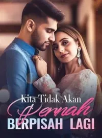 Kita Tidak Akan Pernah Berpisah Lagi