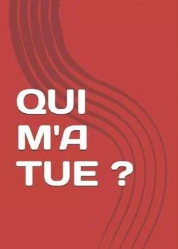 Couverture du roman QUI M'A TUÉ ?