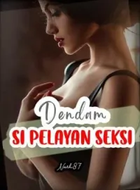 Sampul Novel DENDAM SI PELAYAN SEKSI
