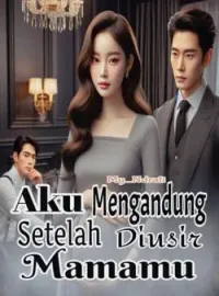 Sampul Novel Aku Mengandung Setelah Diusir Mamamu