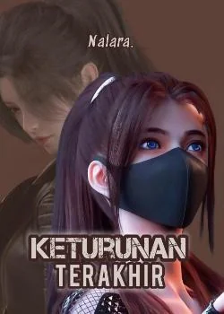 Keturunan Terakhir!