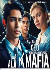 Sampul Novel CEO mengejar cinta adik mafia 