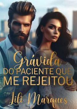 Capa do romance Grávida Do Paciente Que Me Rejeitou